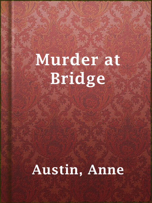 Title details for Murder at Bridge by Anne Austin - Available